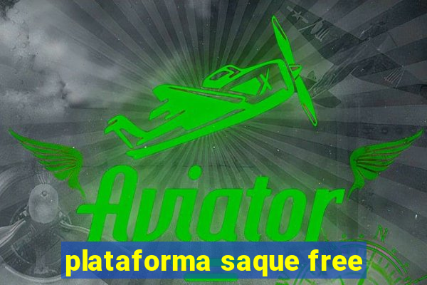 plataforma saque free